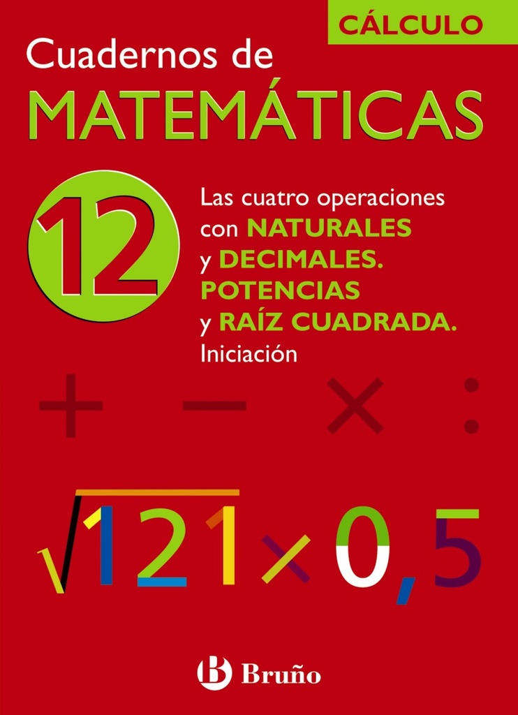 [9788421656792] /cuad. Matematicas 12.(operac. Nat.y Decim. Potencias)