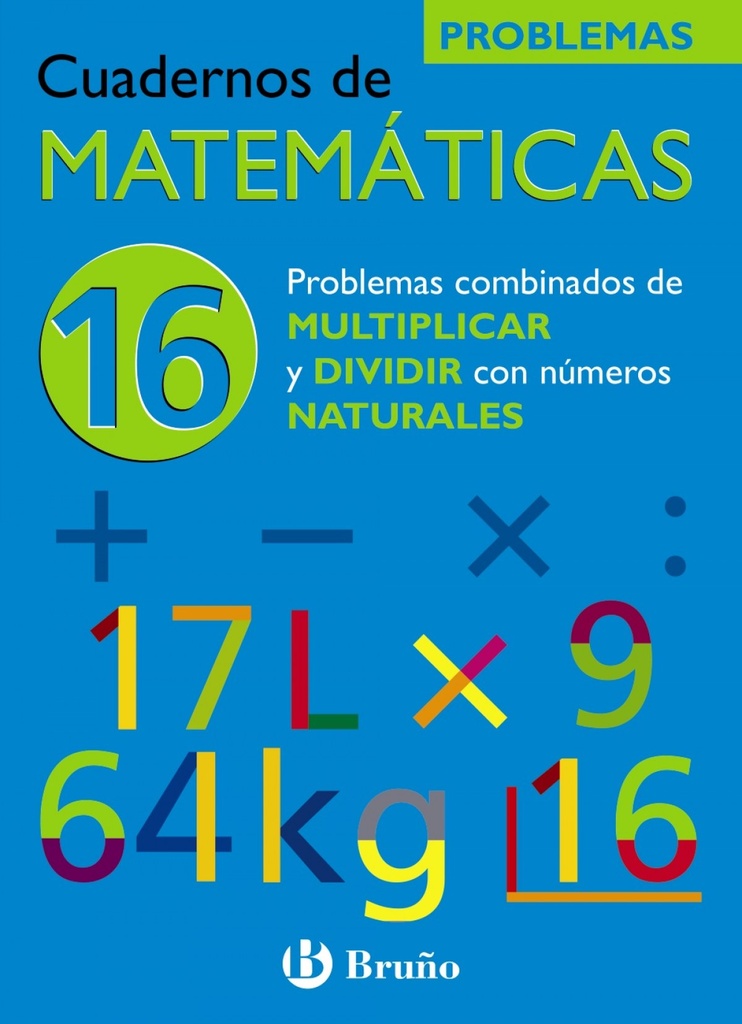 [9788421656839] /cuad. Matematicas 16.(probl. Multiplicar y Dividir Natural