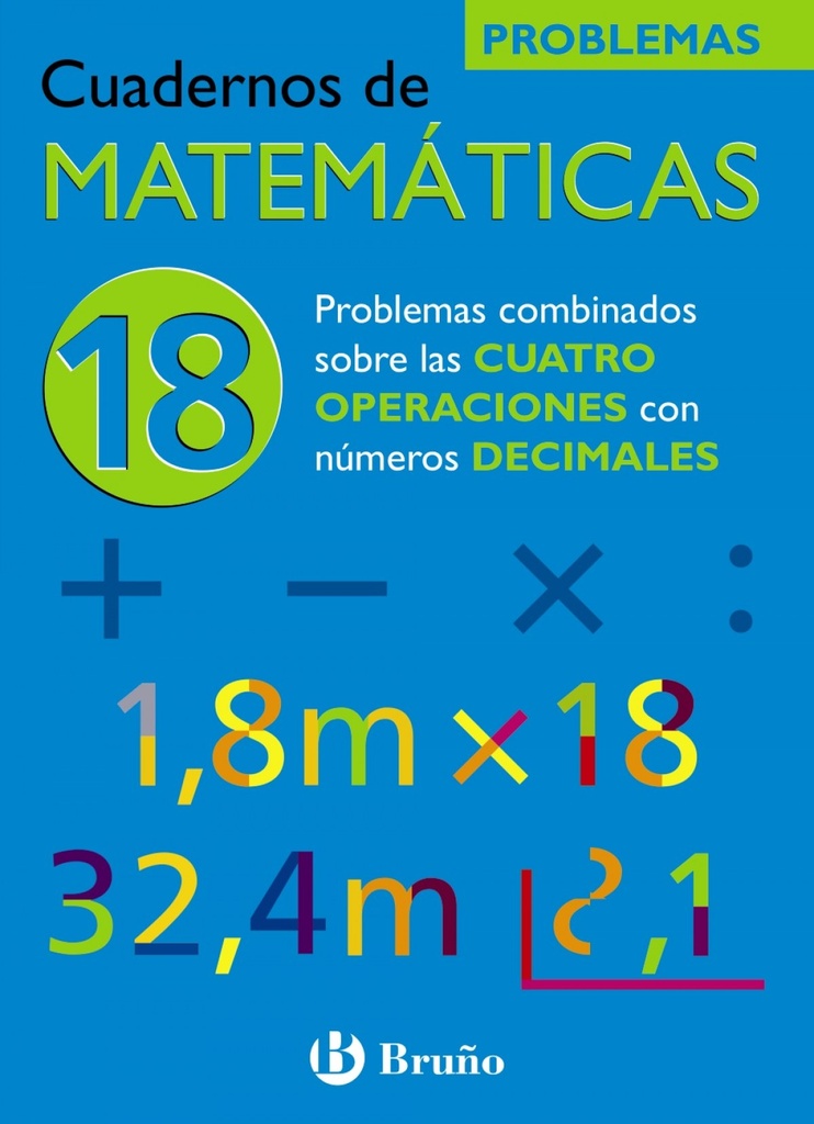[9788421656853] /cuad. Matematicas 18.(probl. Cuatro Operaciones Nº Decimal