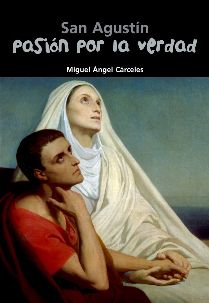 [9788421843338] Pasión por la verdad (San Agustín)