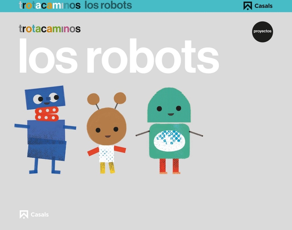 [9788421862476] Los Robots 5 Años Trotacaminos