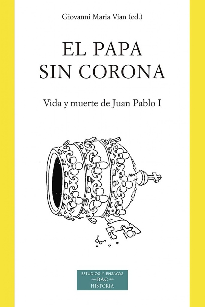 [9788422022510] El Papa sin Corona Vida y Muerte de Juan Pablo I