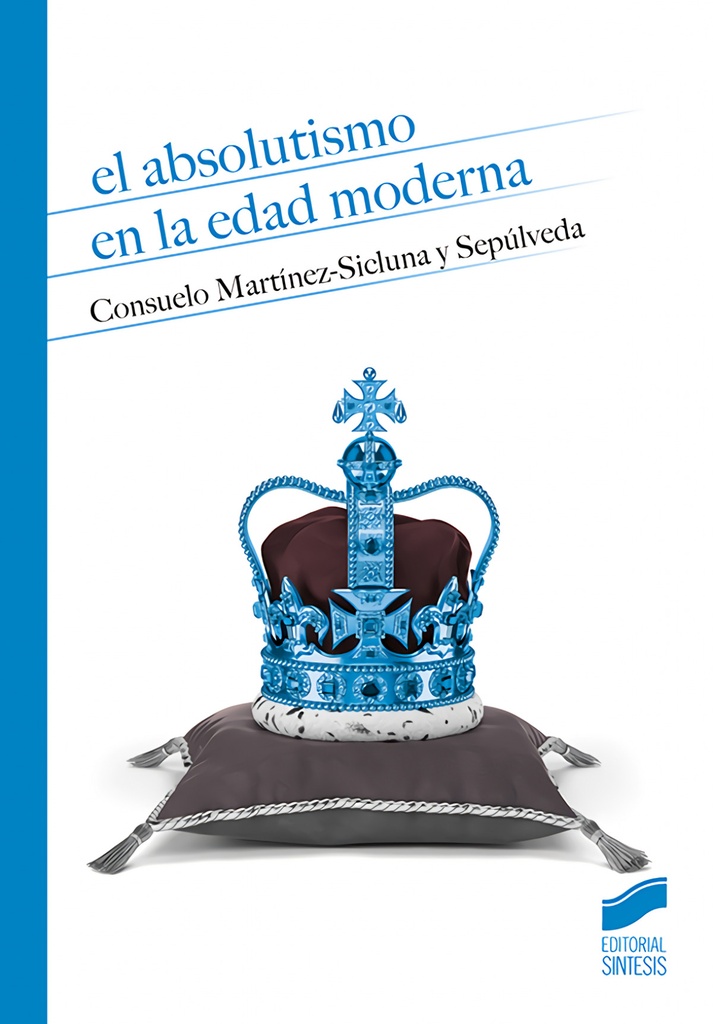 [9788413570488] El absolutismo en la Edad Moderna