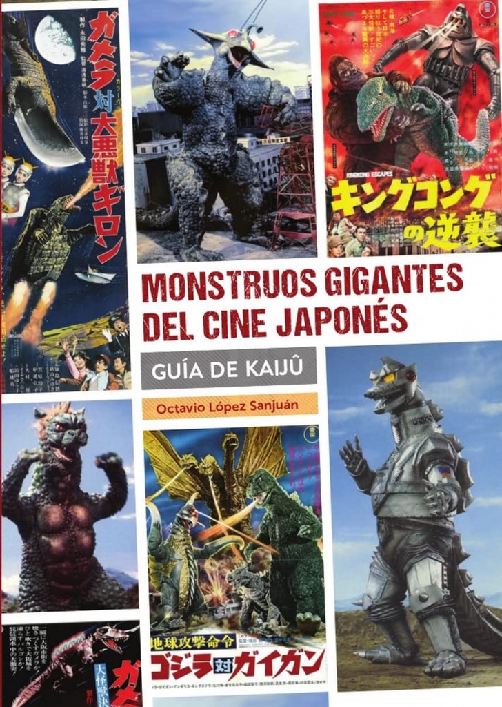 [9788418320668] MONSTRUOS GIGANTES DEL CINE JAPONÉS. GUIA DE KAIJÛ