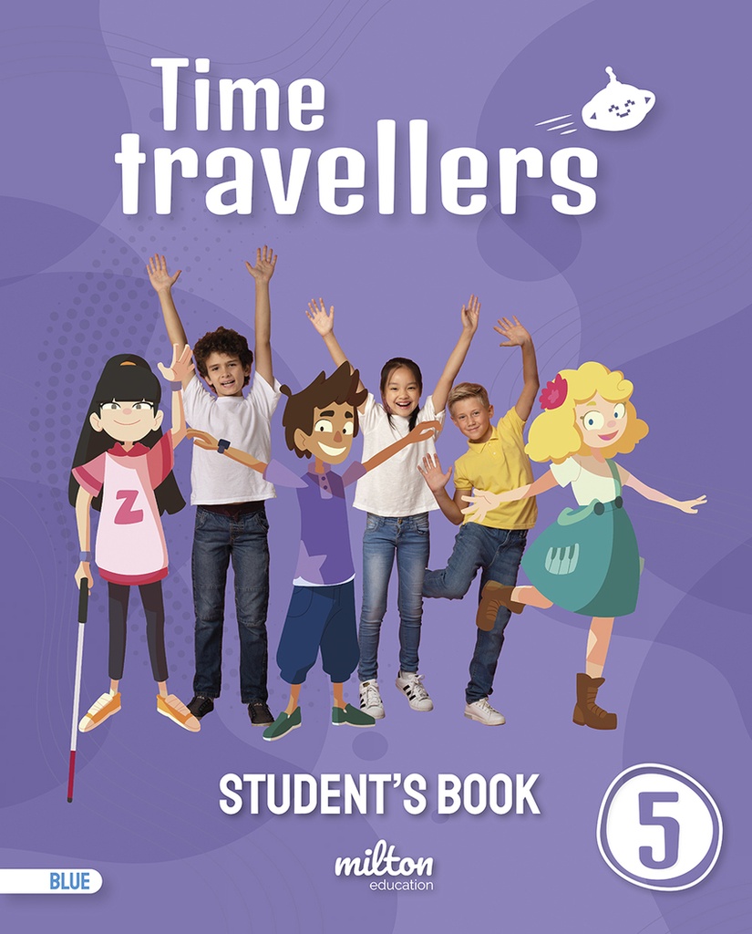 [9788419364395] Time Travellers 5 Blue Student's Book English 5 Primaria (AM)