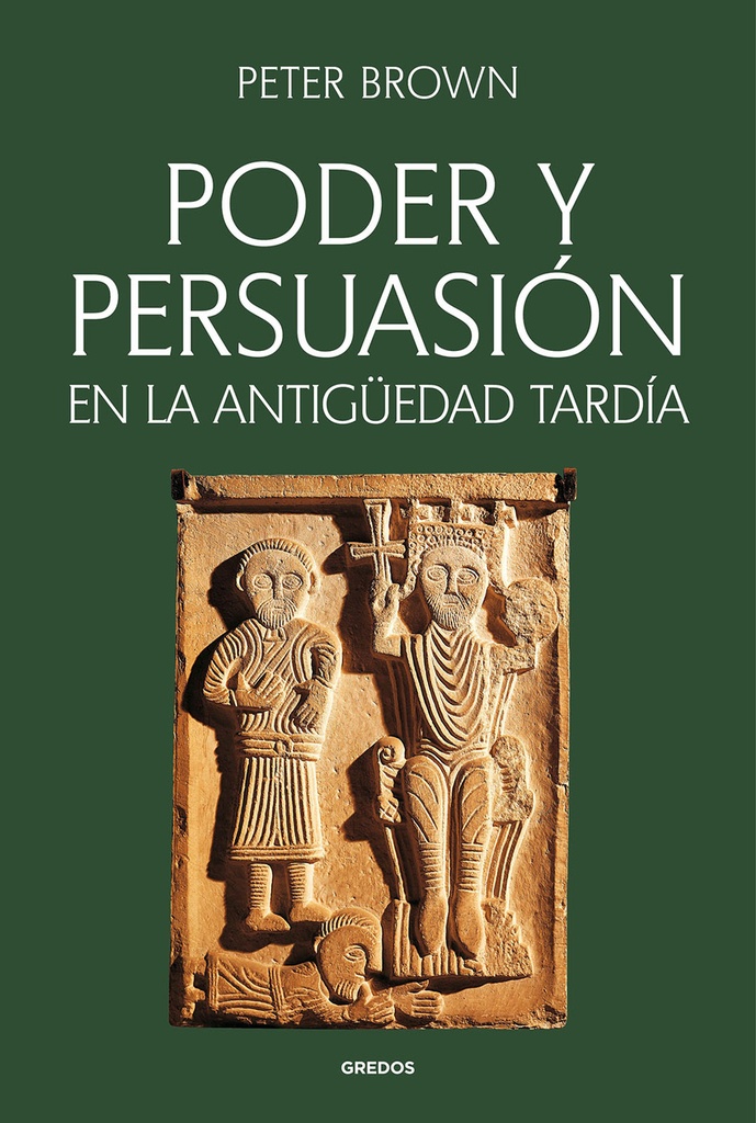 [9788424941185] Poder y persuasión en la Antigüedad tardía