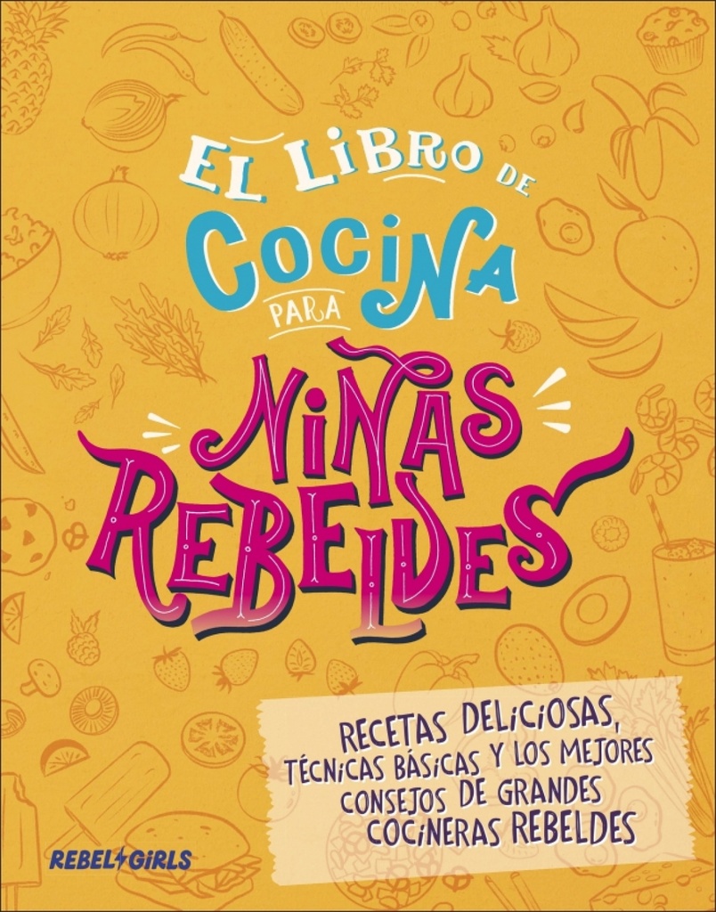 [9780241772447] EL LIBRO DE COCINA PARA NIÑAS REBELDES