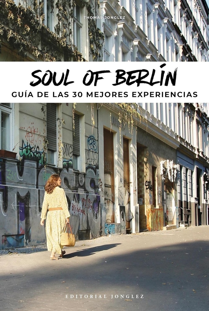 [9782361953959] Soul of Berlín: Guía de las 30 mejores experiencias