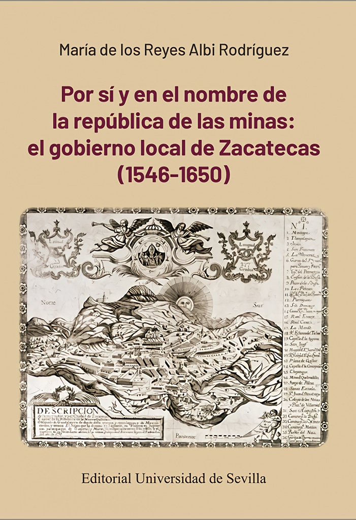 [9788447223817] Por sí y en el nombre de la república de las minas: el gobierno local de Zacatecas (1546-1650)