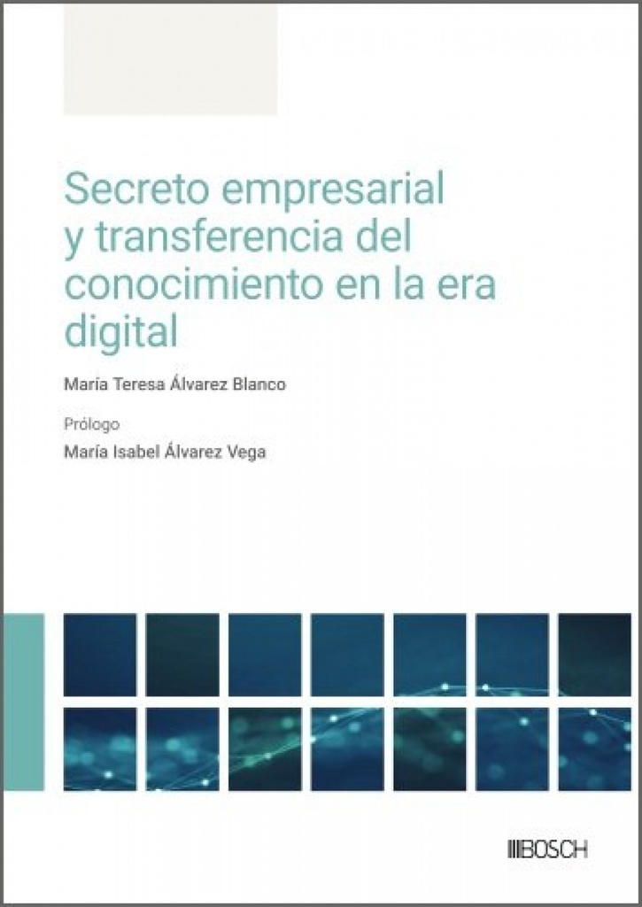 [9788490908631] Secreto empresarial y transferencia del conocimiento en la era digital