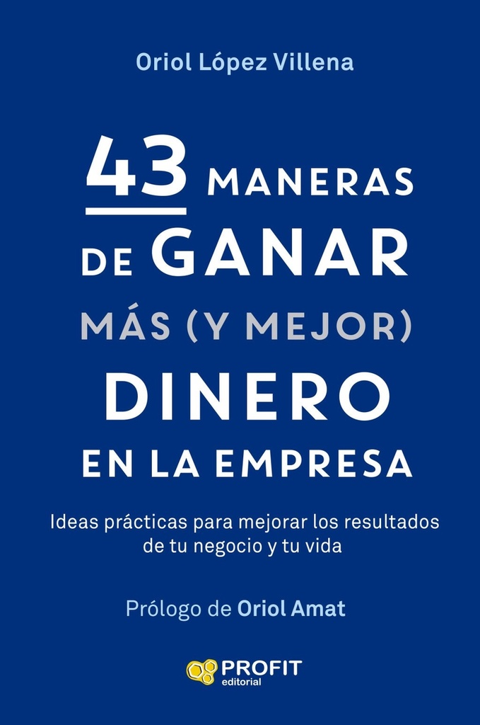 [9791387796709] 43 maneras de ganar mas (y mejor) dinero en la empresa