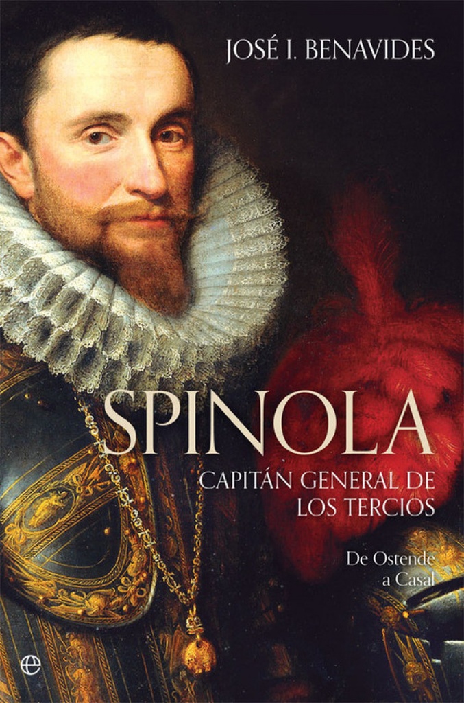 [9788491642169] Spinola. Capitán general de los Tercios