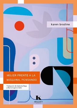 [9788412517071] MUJER FRENTE A LA MÁQUINA, PENSANDO