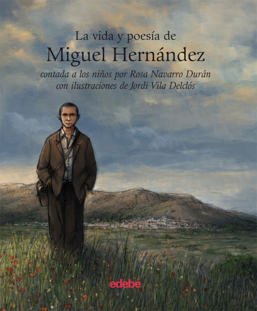 [9788423696130] La vida y poesía de Miguel Hernández contada a los niños
