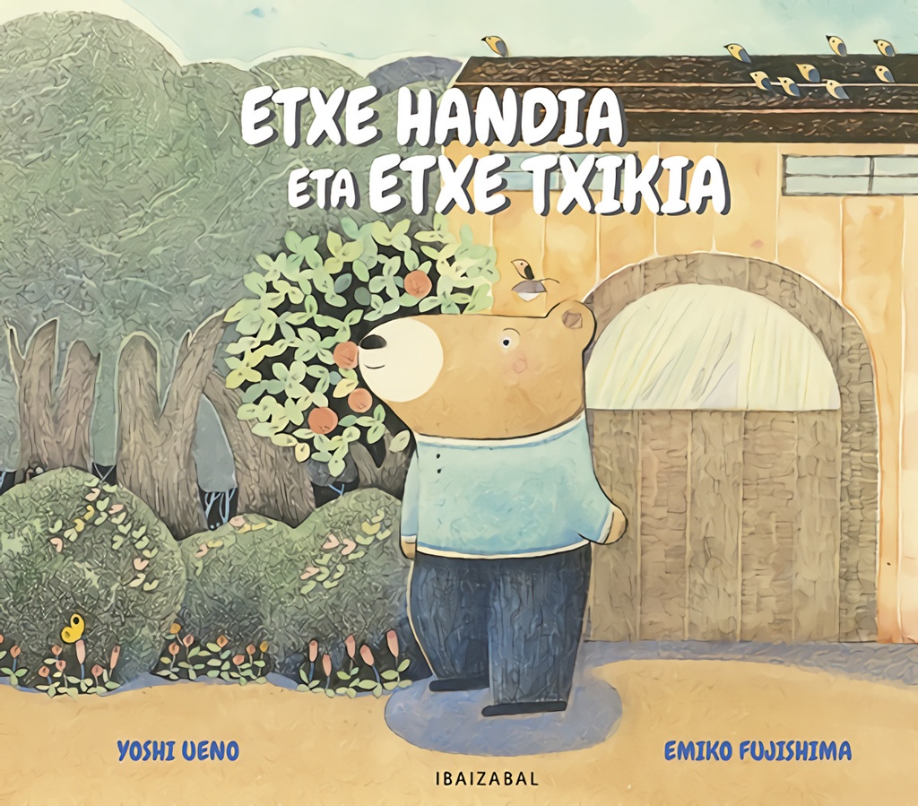 [9788413703565] (eus).etxe handia eta etxe txikia.(haurrentzako albumak)