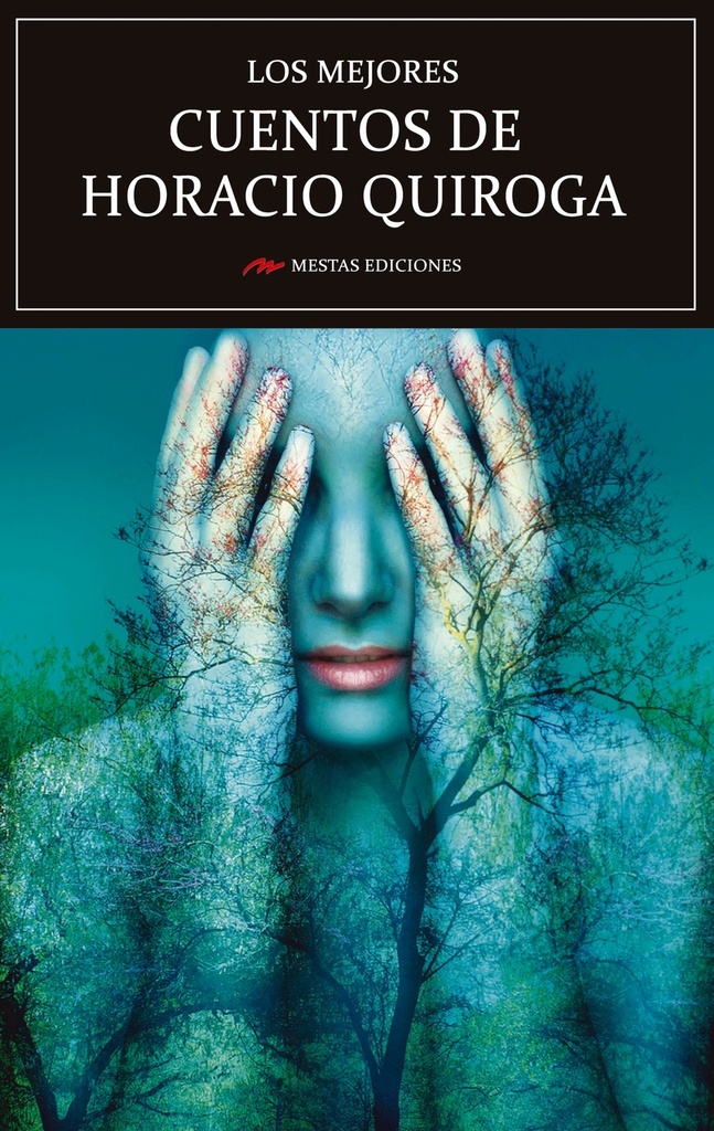 [9788416775477] Los mejores cuentos de Horacio Quiroga