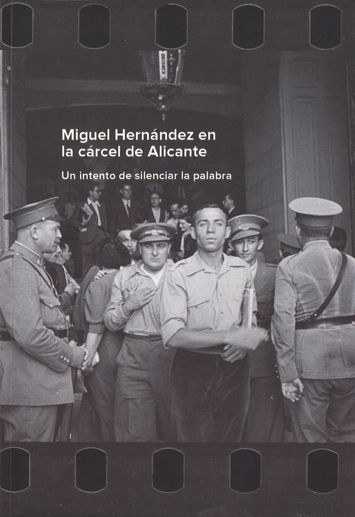 [9788481816877] Miguel Hernández en la cárcel de Alicante